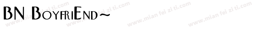 BN BoyfriEnd字体转换